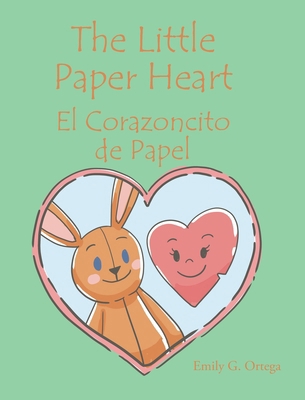 The Little Paper Heart El Corazoncito de Papel [Multiple languages] B0DNNMJB62 Book Cover