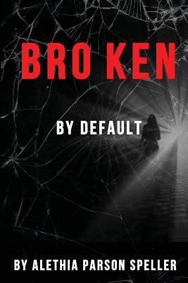 Broken By Default 1530253934 Book Cover