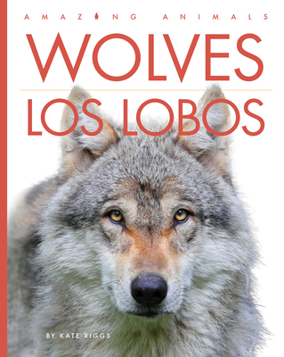 Wolves / Los Lobos [Spanish] B0F5456665 Book Cover