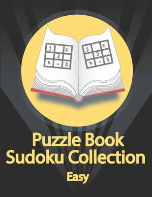 Puzzle Book, Sudoku Collection Easy: Sudoku Puz... [Large Print] B08FRL9R2C Book Cover