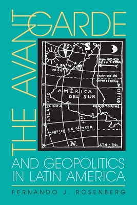 The Avant-Garde and Geopolitics in Latin America 082295916X Book Cover