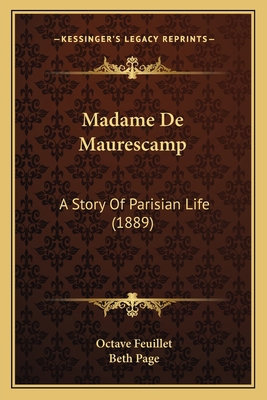 Madame De Maurescamp: A Story Of Parisian Life ... 1164877542 Book Cover