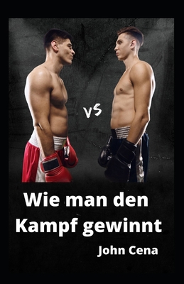 Wie man den Kampf gewinnt [German] B09M4TM6XN Book Cover