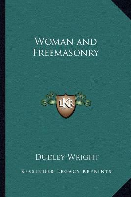 Woman and Freemasonry 1162569387 Book Cover
