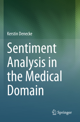 Sentiment Analysis in the Medical Domain 3031301897 Book Cover