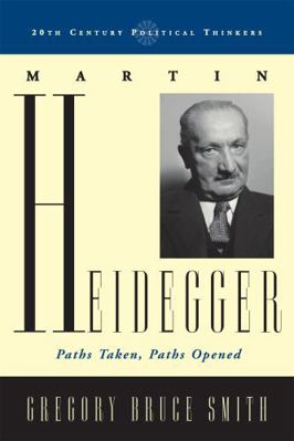Martin Heidegger: Paths Taken, Paths Opened 0742552837 Book Cover