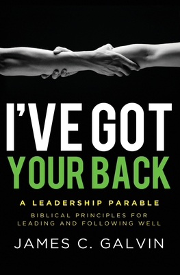 I've Got Your Back: Biblical Principles for Lea... 1938840011 Book Cover