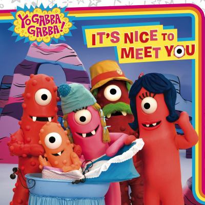 It's Nice to Meet You (Yo Gabba Gabba!) 1416997210 Book Cover