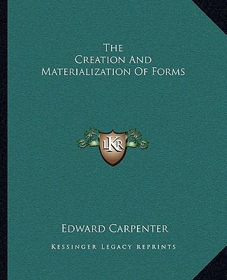 The Creation And Materialization Of Forms 1162859512 Book Cover