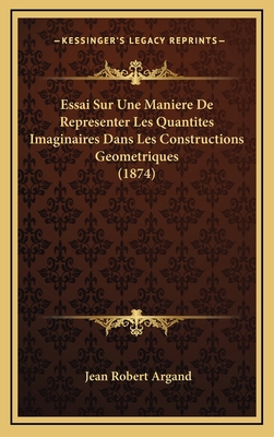 Essai Sur Une Maniere De Representer Les Quanti... [French] 1166819485 Book Cover