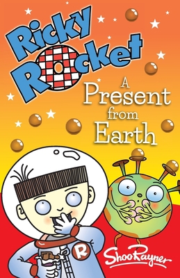 Ricky Rocket - A Present from Earth: Space boy,... 1661175953 Book Cover