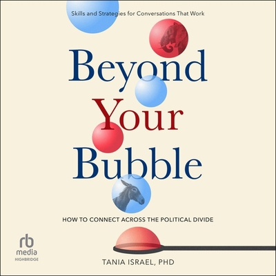 Beyond Your Bubble: How to Connect Across the P... B0CQLDY6XC Book Cover