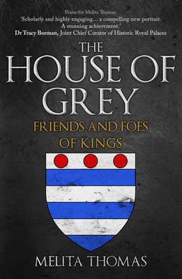 The House of Grey: Friends & Foes of Kings 1398112429 Book Cover