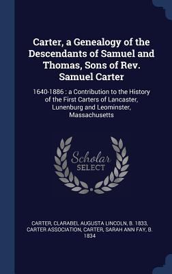 Carter, a Genealogy of the Descendants of Samue... 1340271915 Book Cover