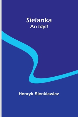 Sielanka: An Idyll 9357932453 Book Cover