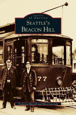 Seattle's Beacon Hill 1531614957 Book Cover