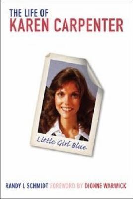 Little Girl Blue: The Life of Karen Carpenter B00D7ICNUM Book Cover