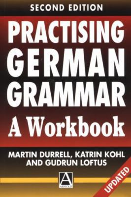 Practising German Grammar (A Hodder Arnold Publ... [German] 0340677031 Book Cover