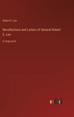 Recollections and Letters of General Robert E. ... 3368430610 Book Cover