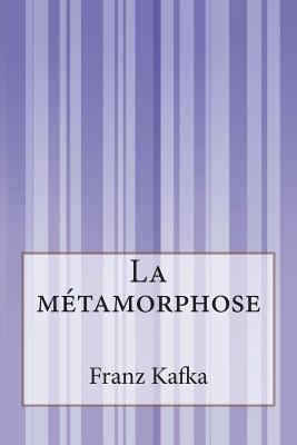 La métamorphose [French] 1500613908 Book Cover