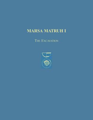 Marsa Matruh I: The Excavation 1931534004 Book Cover