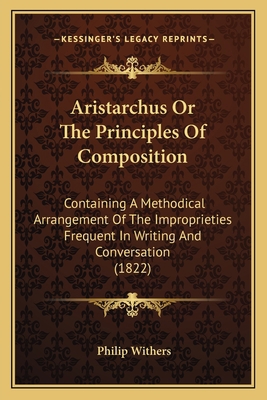 Aristarchus Or The Principles Of Composition: C... 1164579770 Book Cover