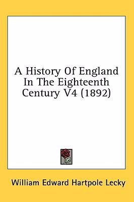 A History Of England In The Eighteenth Century ... 1436596505 Book Cover