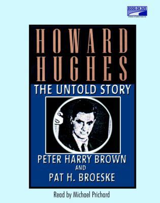 Howard Hughes: The Untold Story 0736680136 Book Cover