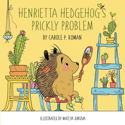 Henrietta Hedgehog's Prickly Problem 1950080072 Book Cover