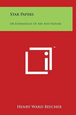 Star Papers: Or Experiences Of Art And Nature 1497905893 Book Cover