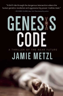 Genesis Code: A Thriller of the Near Future 1628726083 Book Cover