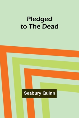 Pledged to the Dead 9357913769 Book Cover