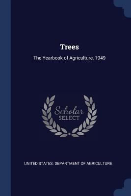 Trees: The Yearbook of Agriculture, 1949 137687945X Book Cover