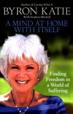 A Mind at Home with Itself: Finding Freedom in ... 1846045347 Book Cover