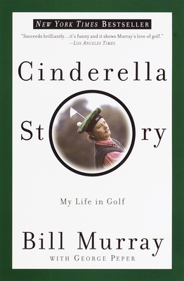 Cinderella Story: My Life in Golf 0767905229 Book Cover