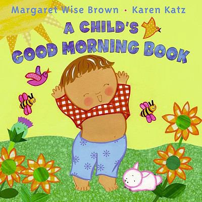A Child's Good Morning Book 0061288616 Book Cover