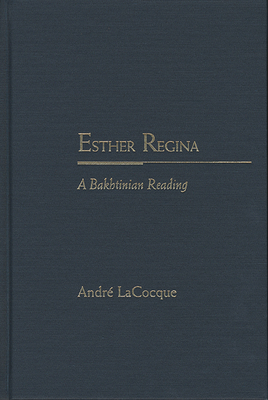 Esther Regina: A Bakhtinian Reading 0810124580 Book Cover
