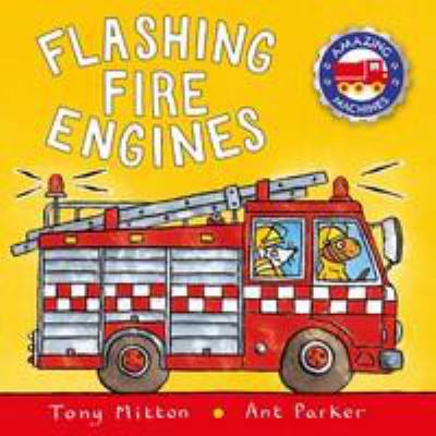 Amazing Machines: Flashing Fire Engines [Board ... 0753441543 Book Cover