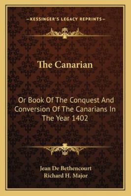 The Canarian: Or Book Of The Conquest And Conve... 1163277738 Book Cover