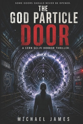 The God Particle Door: Some Doors Should Never ... B0H242JNC2 Book Cover