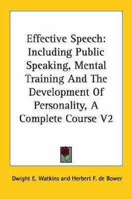 Effective Speech: Including Public Speaking, Me... 1425489168 Book Cover