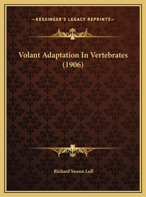 Volant Adaptation In Vertebrates (1906) 1169520391 Book Cover
