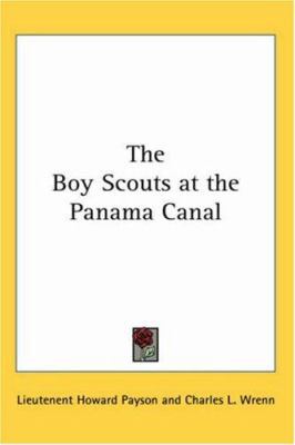 The Boy Scouts at the Panama Canal 1417924578 Book Cover