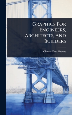 Graphics For Engineers, Architects, And Builders 1024922375 Book Cover