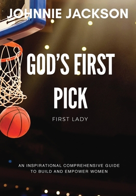 God's First Pick: First Lady 1947928848 Book Cover