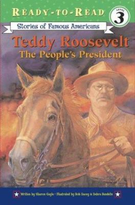 Teddy Roosevelt: The People's President 0689858264 Book Cover