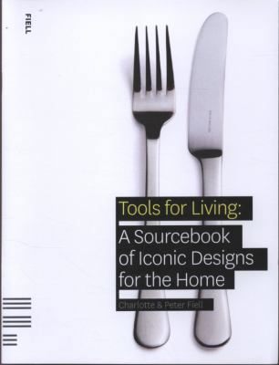Tools for Living: A Sourcebook of Iconic Design... B008YF15AM Book Cover