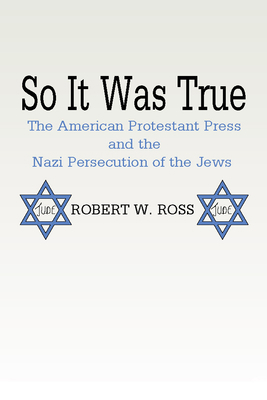 So It Was True: American Protestant Press and t... 1579101224 Book Cover