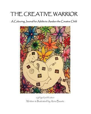 The Creative Warrior a Colouring Journal for Ad... 1533533954 Book Cover