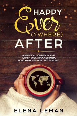 Happy Ever(ywhere) After: A Whimsical Journey A... 1731183615 Book Cover